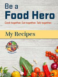 Be A Food Hero Cookbook