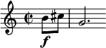 \relative c'' { \clef treble \time 2/2 \set Staff.midiInstrument = #"trumpet" \partial 4*1 b8\f cis | g2. } \midi{\tempo 4 = 150}